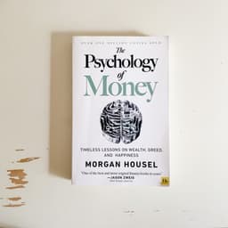 The Psychology of Money: Key Takeaways and Personal Insights